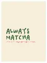 Always Matcha Poster