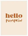 Hello Pumpkin Poster