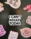 I Can't Adult Today Magnet
