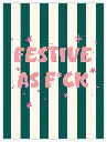 Festive As F*ck Poster