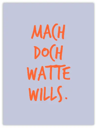Mach' Doch Watte Wills Neon Poster