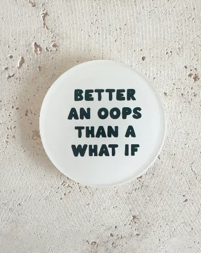 Better An Oops Untersetzer aus Acryl 