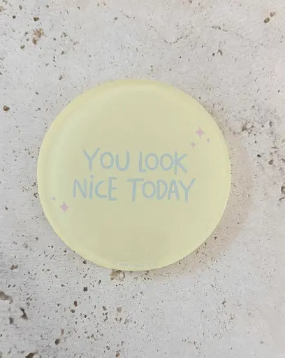 You Look Nice Today Untersetzer aus Acryl