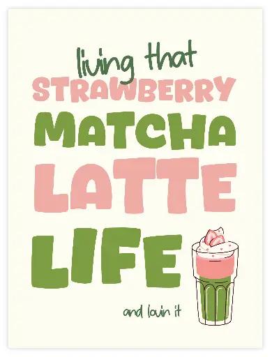 Strawberry Matcha Latte Life Poster