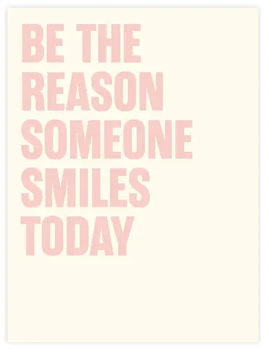 Be The Reason Someone Smiles Today Poster