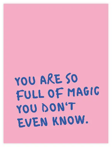 You Are So Full Of Magic Poster