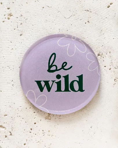 Be Wild Untersetzer aus Acryl